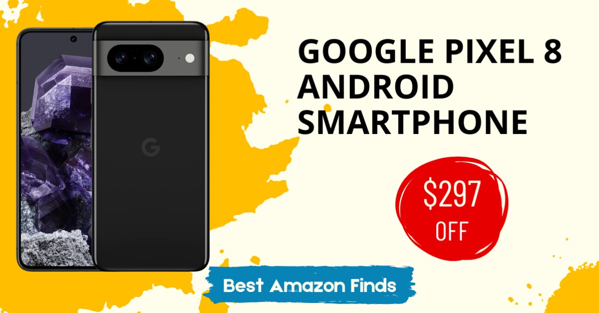 Google Pixel 8 Android Smartphone - $297 Off Great Opportunity!