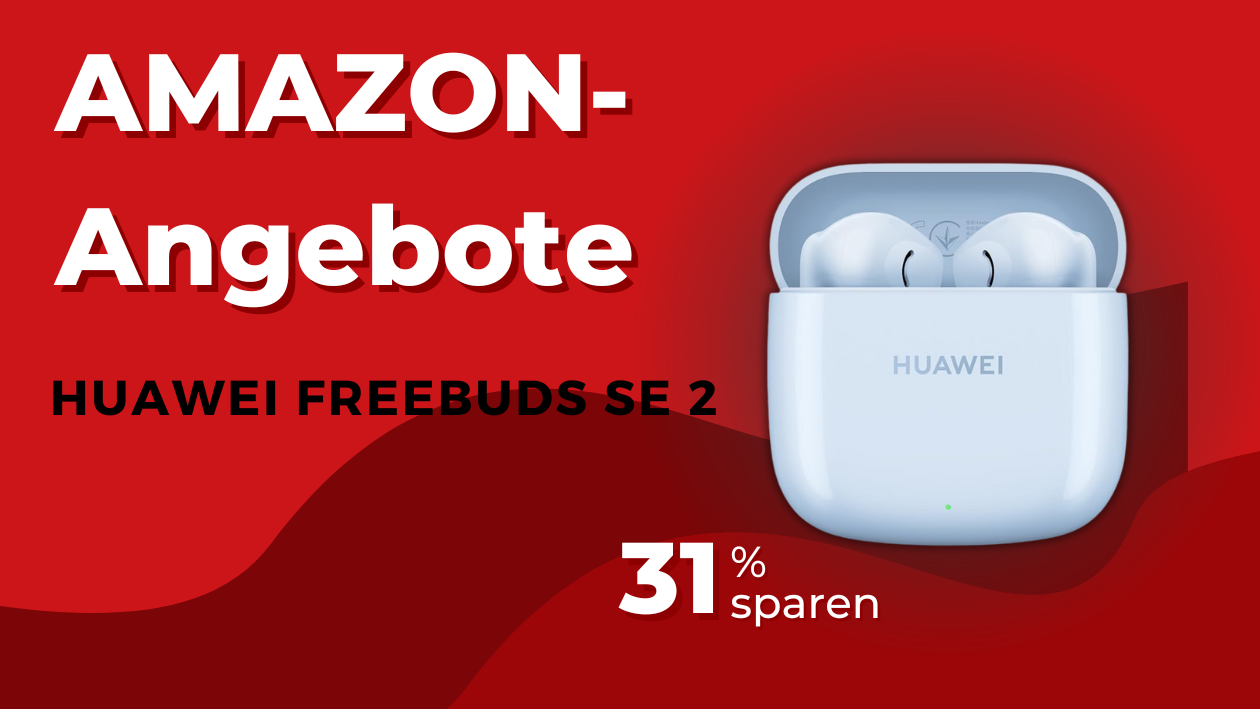 Neue HUAWEI FreeBuds SE 2: Alle Details zum kommenden Rabatt-Event!