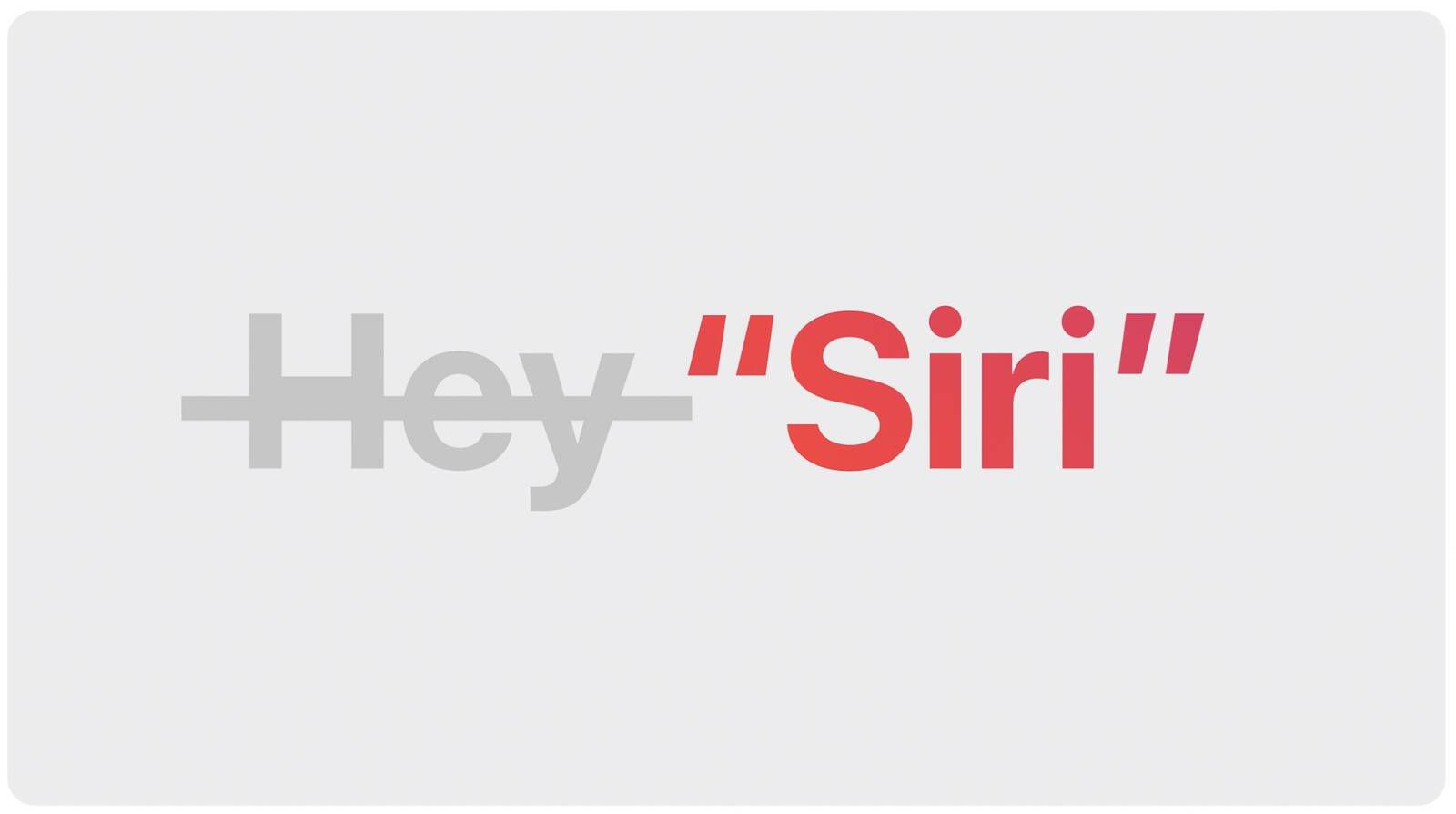 No greetings: Apple has cut the voice command to call Siri