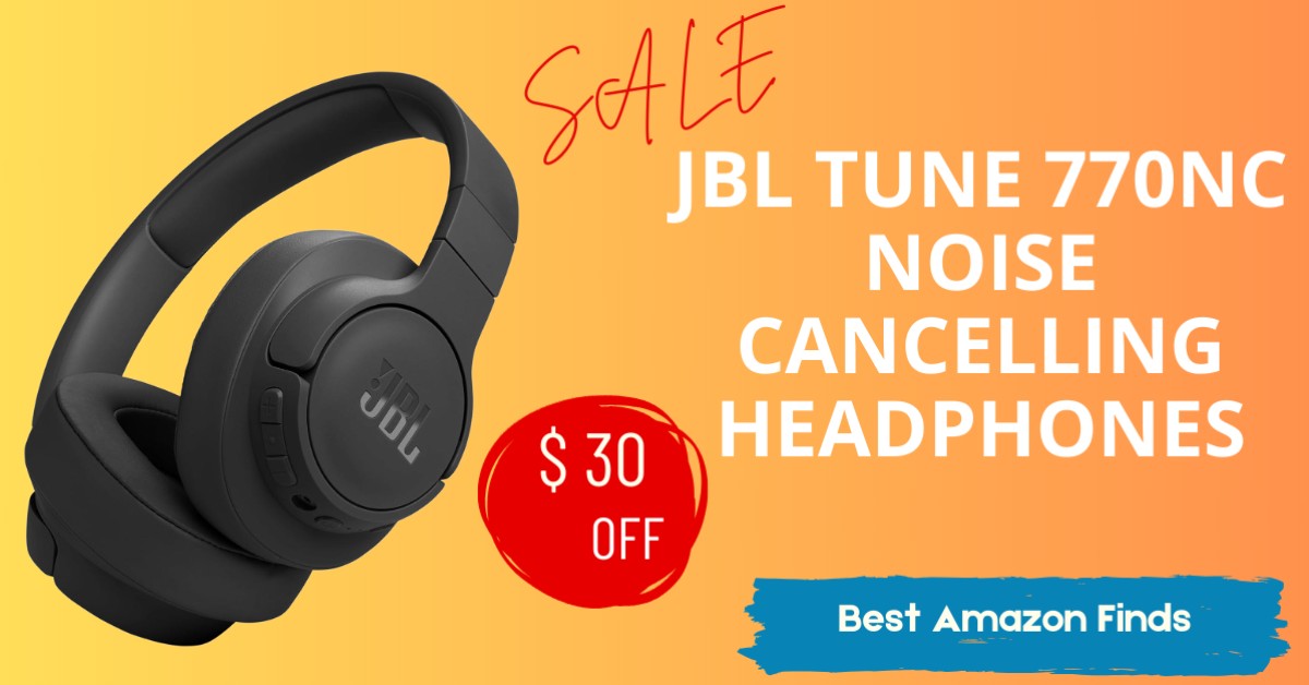 JBL Tune 770NC Noise Cancelling Headphones - $30 Off! Great Opportunity to Purchase!