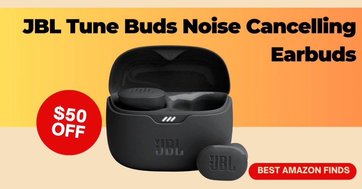 JBL Tune Buds Noise Cancelling Earbuds - Buy with a $50 Discount!