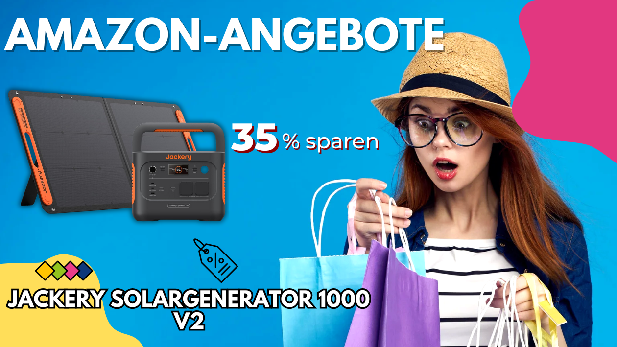 Jackery Solargenerator 1000 v2 mit 100W Solarpanel – Jetzt 450€ Rabatt!