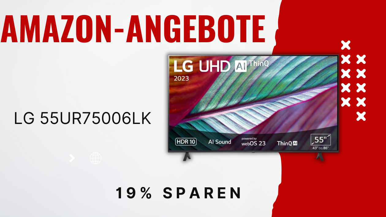 Spannende Einblicke: Das neue Rabatt-Teaser-Banner für den LG 55UR75006LK!