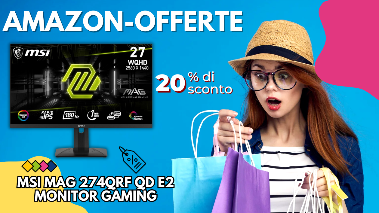 MSI MAG 274QRF QD E2 Monitor Gaming – Ora 50€ di Sconto!