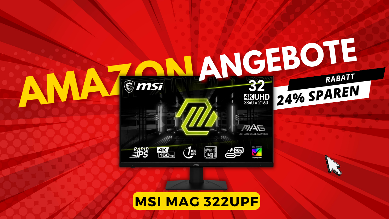 Ankündigung des neuen MSI MAG 322UPF: Sparen Sie jetzt mit unserem Rabatt-Banner!