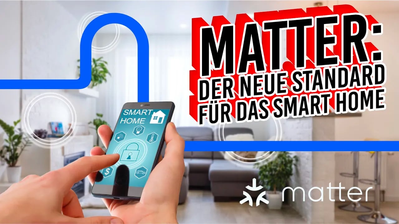 Matter: der neue Standard für das Smart Home (  Unser video)