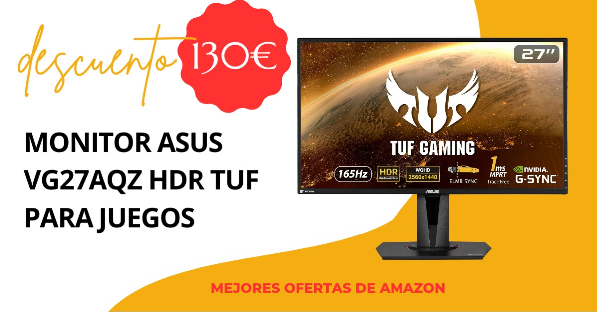 ¡ASUS VG27AQZ HDR TUF monitor de juegos con un descuento de 130€ Oferta por tiempo limitado!