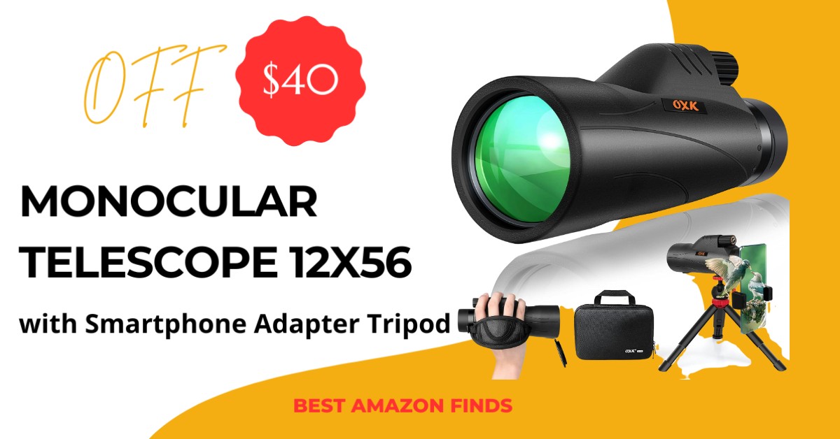 OXK Optics Monocular Telescope 12x56 - NOW $40 OFF!