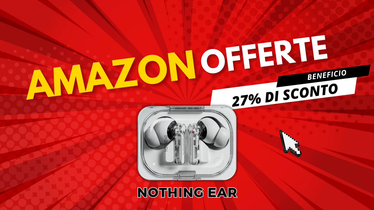 Nothing Ear (a): Risparmia 25€ sugli Auricolari Smart!