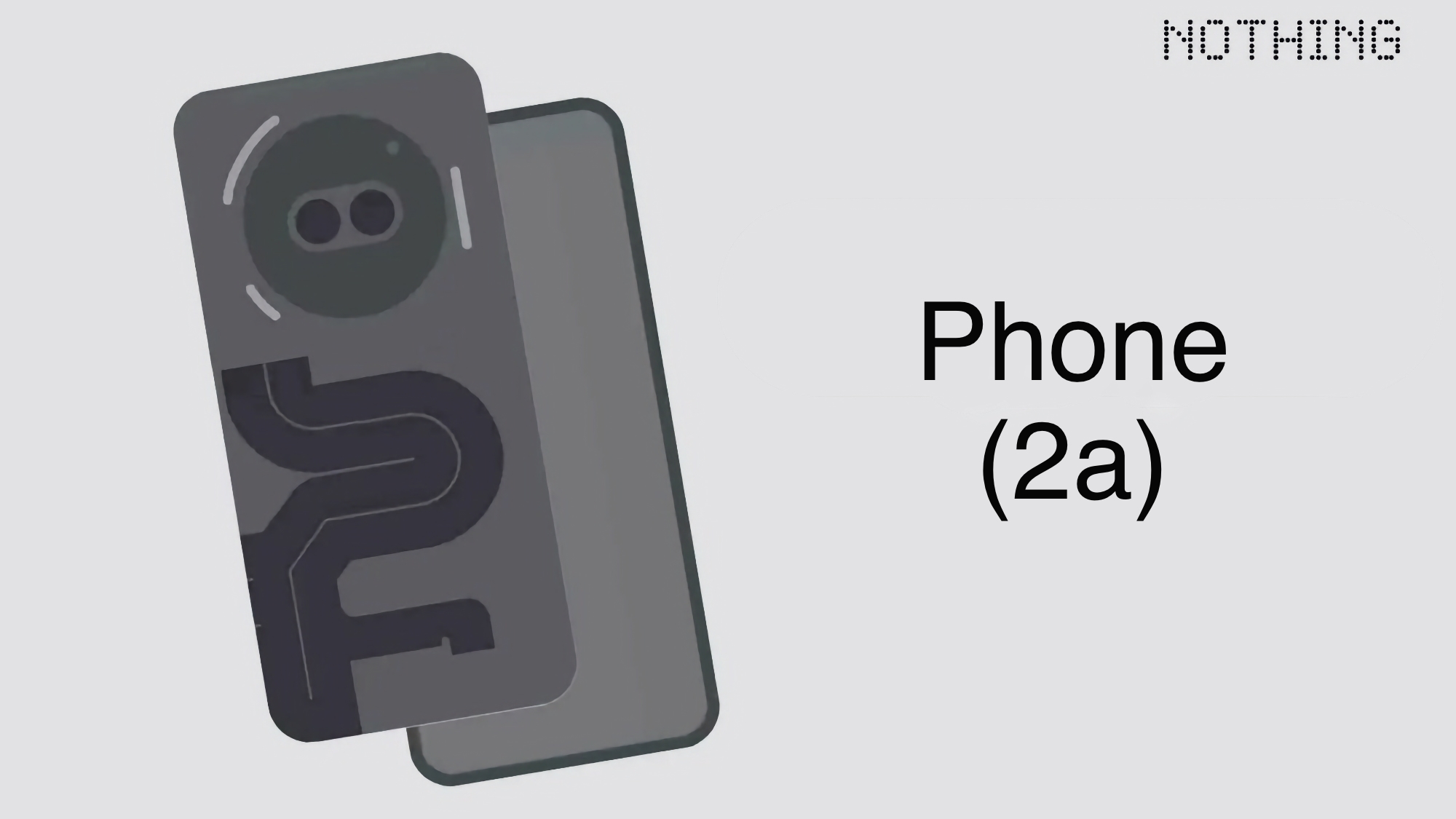 En innsider har avslørt de detaljerte spesifikasjonene og lanseringsdatoen for Nothing Phone (2a).