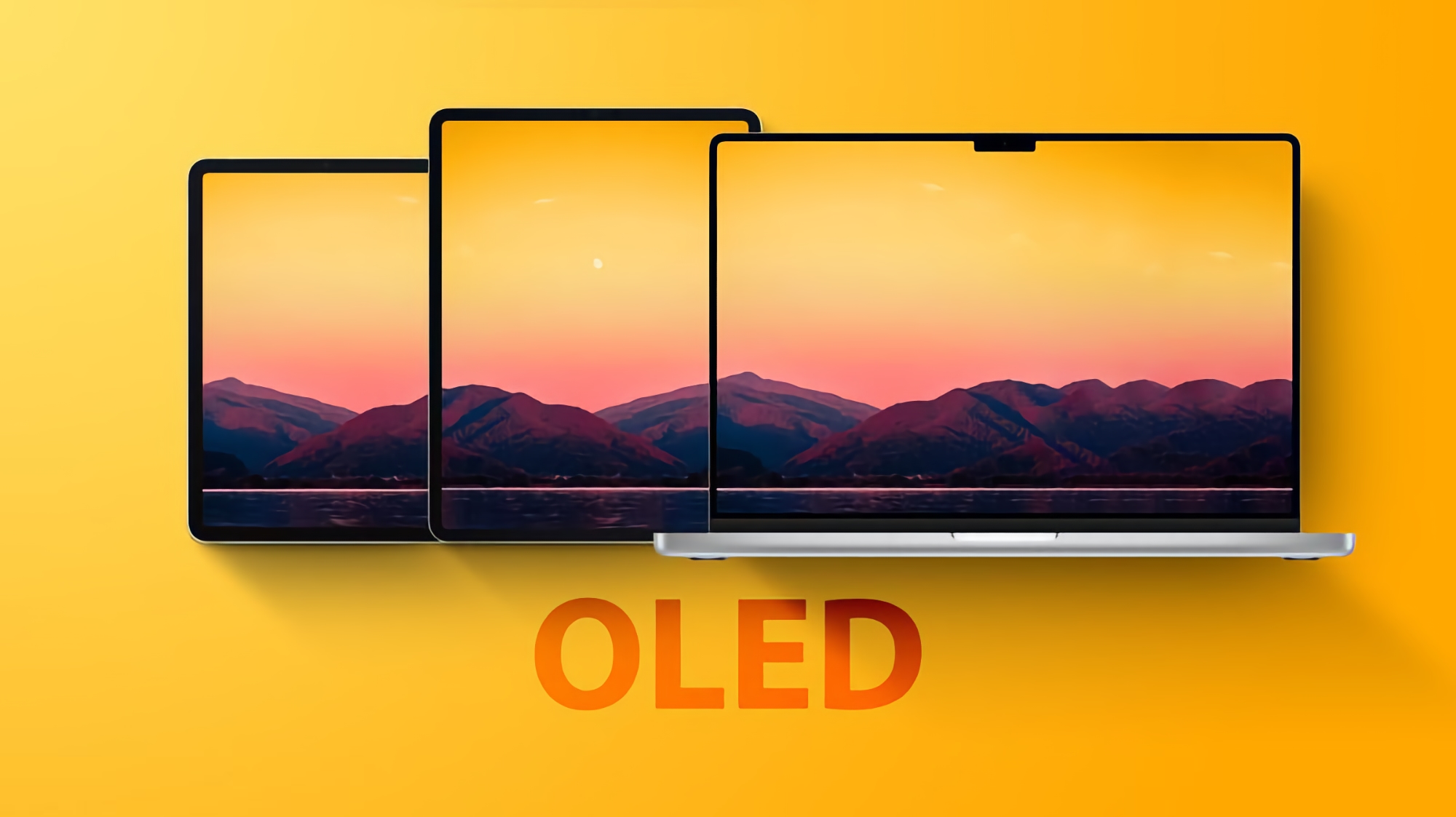 Source : Apple va équiper la prochaine génération d'iPad Pro et de MacBook Pro d'écrans OLED ultra-lumineux