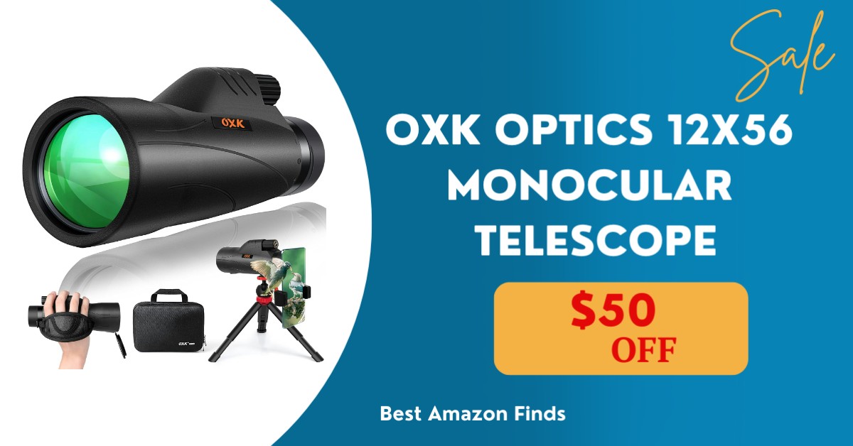 OXK Optics 12x56 High Power Monocular Telescope - $50 Off! Don't miss it!