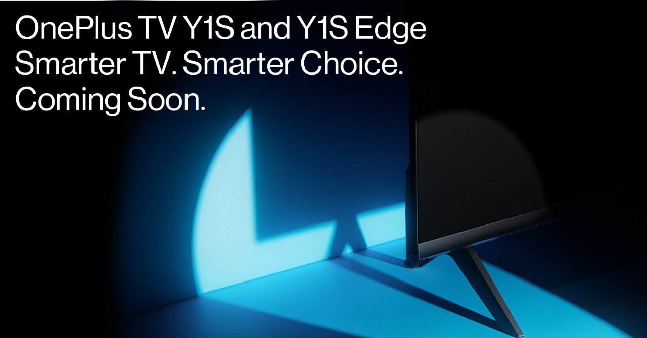 Announcement close: OnePlus teases the launch of OnePlus TV Y1S and OnePlus TV Y1S Edge smart TVs
