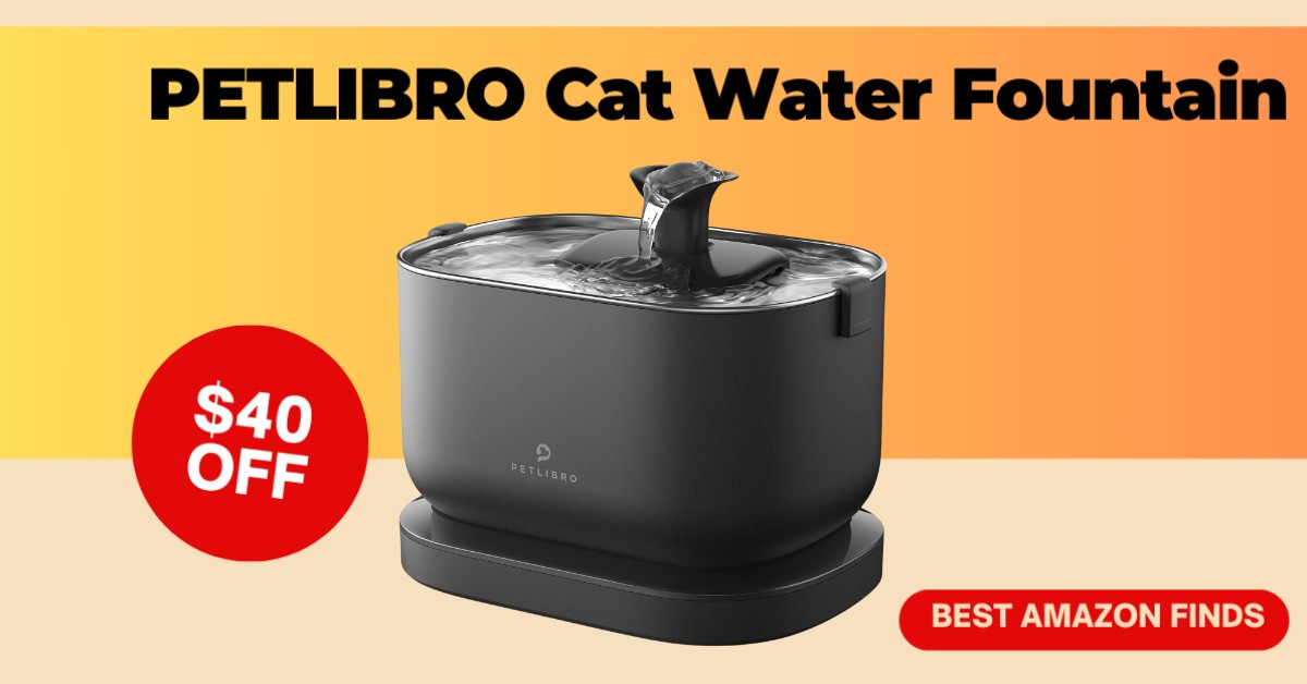 PETLIBRO Cat Water Fountain - Limited time $40 Discount!