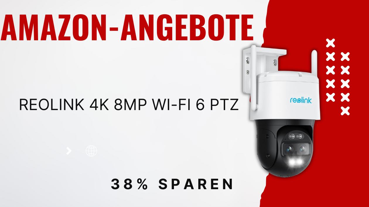 Neues Rabatt-Angebot für Reolink 4K PTZ: Ein Muss für Tech-Liebhaber!