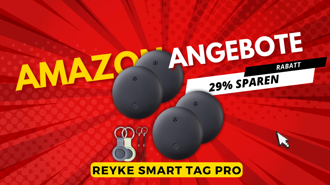 Neue Rabattaktion: Sichern Sie sich den Reyke Smart Tag Pro!