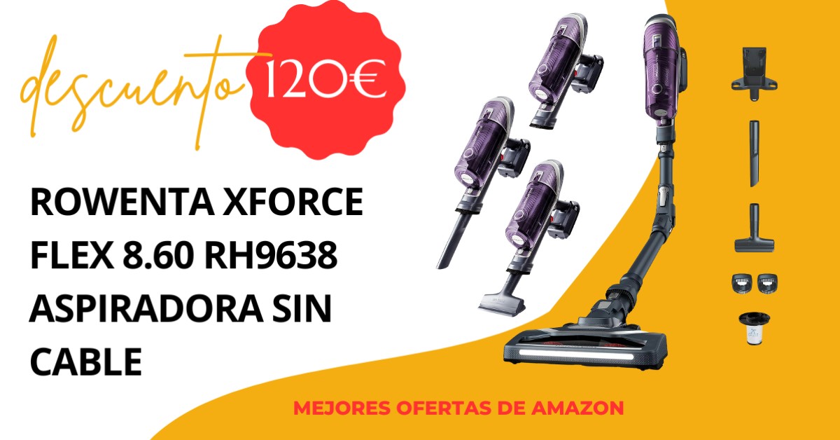 Aspirador inalámbrico Rowenta XForce Flex 8.60 RH9638 ¡con un descuento limitado de 120 €!