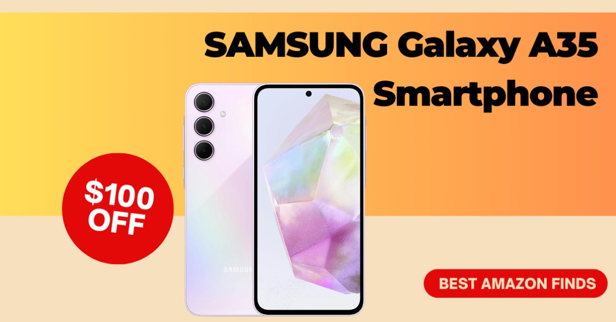 SAMSUNG Galaxy A35 Smartphone - Buy Now $100 Off!