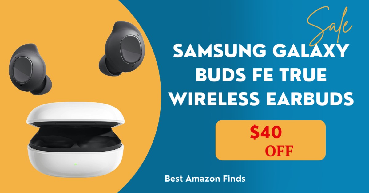 SAMSUNG Galaxy Buds FE True Wireless Earbuds with a $40 Discount!