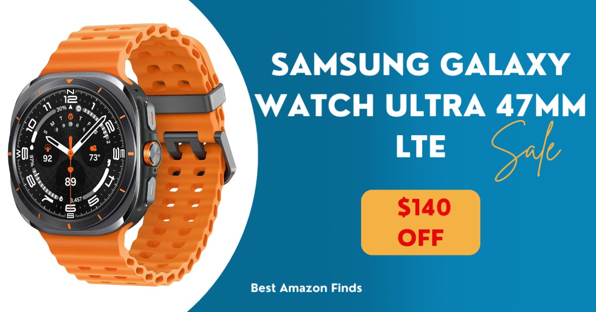 SAMSUNG Galaxy Watch Ultra 47mm LTE - $140 Off - Great Opportunity to Buy Now!