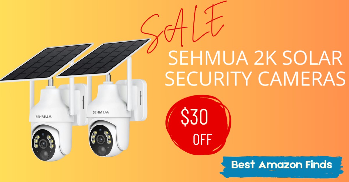 SEHMUA 2K Solar Security Cameras - Buy with a $30 Off!