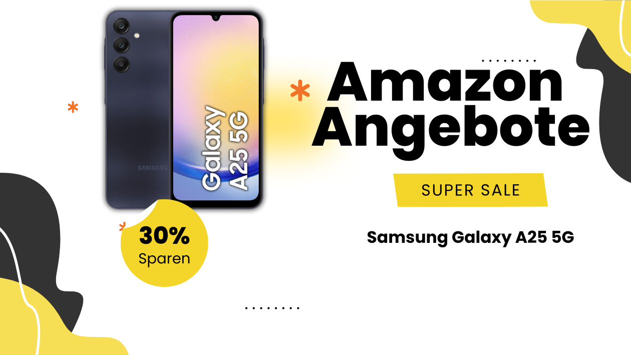 Schnappen Sie sich das neue Samsung Galaxy A25: Verlockende Rabatte jetzt verfügbar!