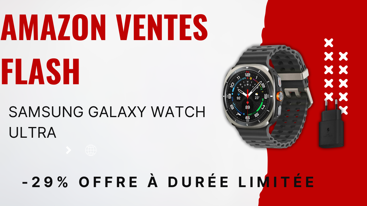 Samsung Galaxy Watch Ultra – Profitez de 200€ de Réduction!