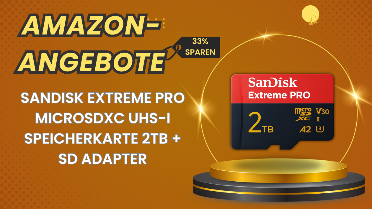 Jetzt zuschlagen: Großer Rabatt auf SanDisk Extreme PRO 2TB!