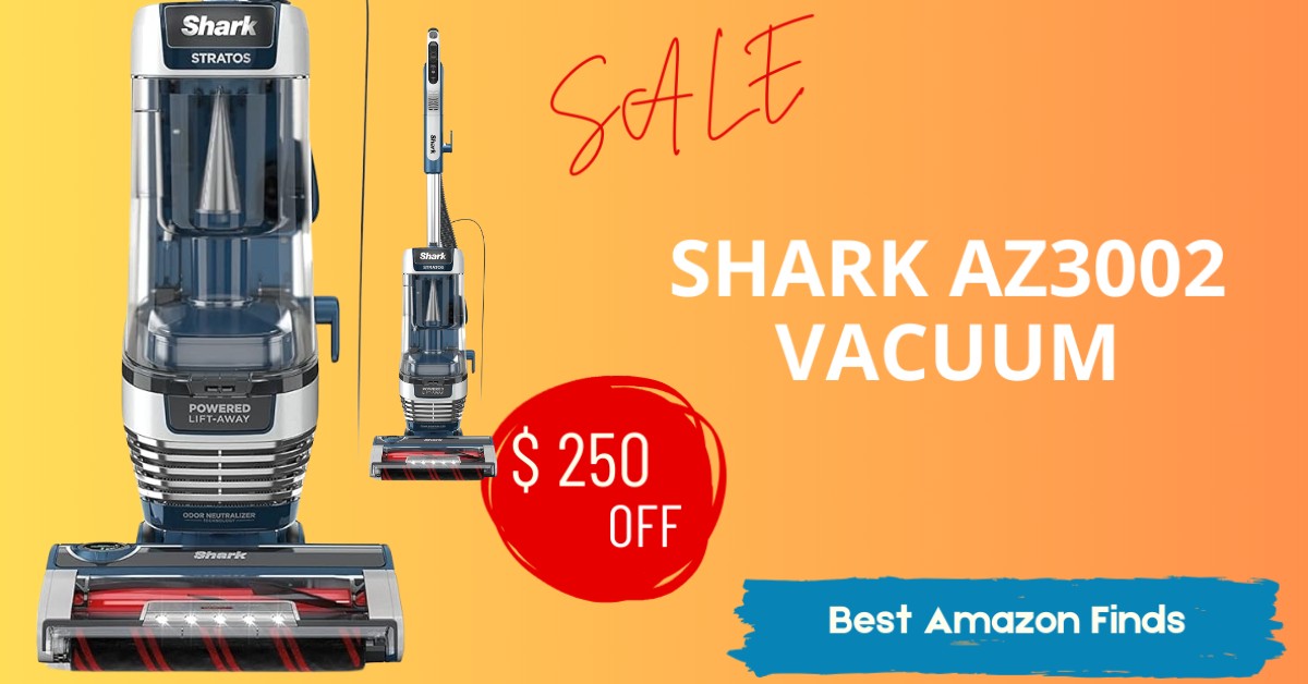 Shark AZ3002 Vacuum - $250 Discount! Don't miss it!