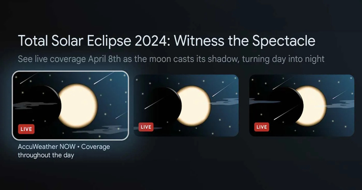 Google TV retransmitirá gratis los mejores lugares para ver el eclipse solar