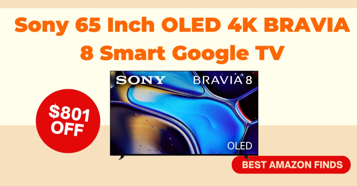 Sony BRAVIA 8 OLED 4K Smart TV - Now $801 Off Limited Time Deal!