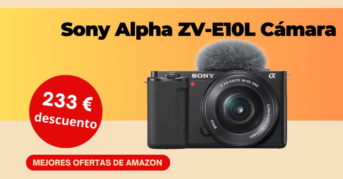 Cámara Sony Alpha ZV-E10L Descuento limitado de 233€! 