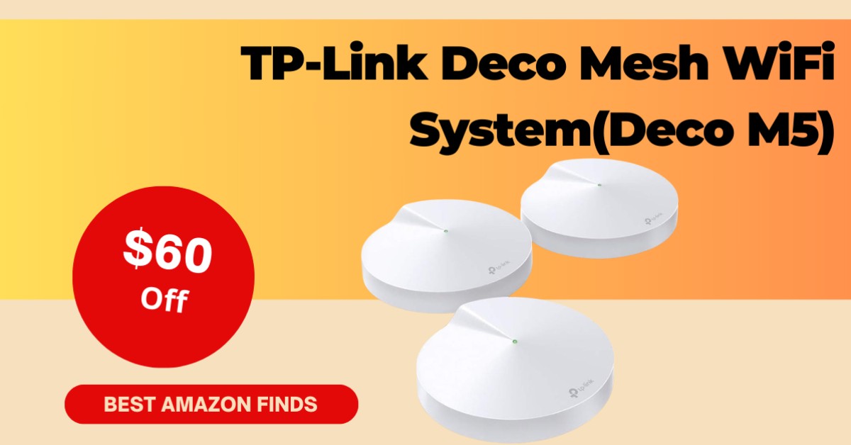 TP-Link Deco Mesh WiFi System (Deco M5) - Limited $60 Off!