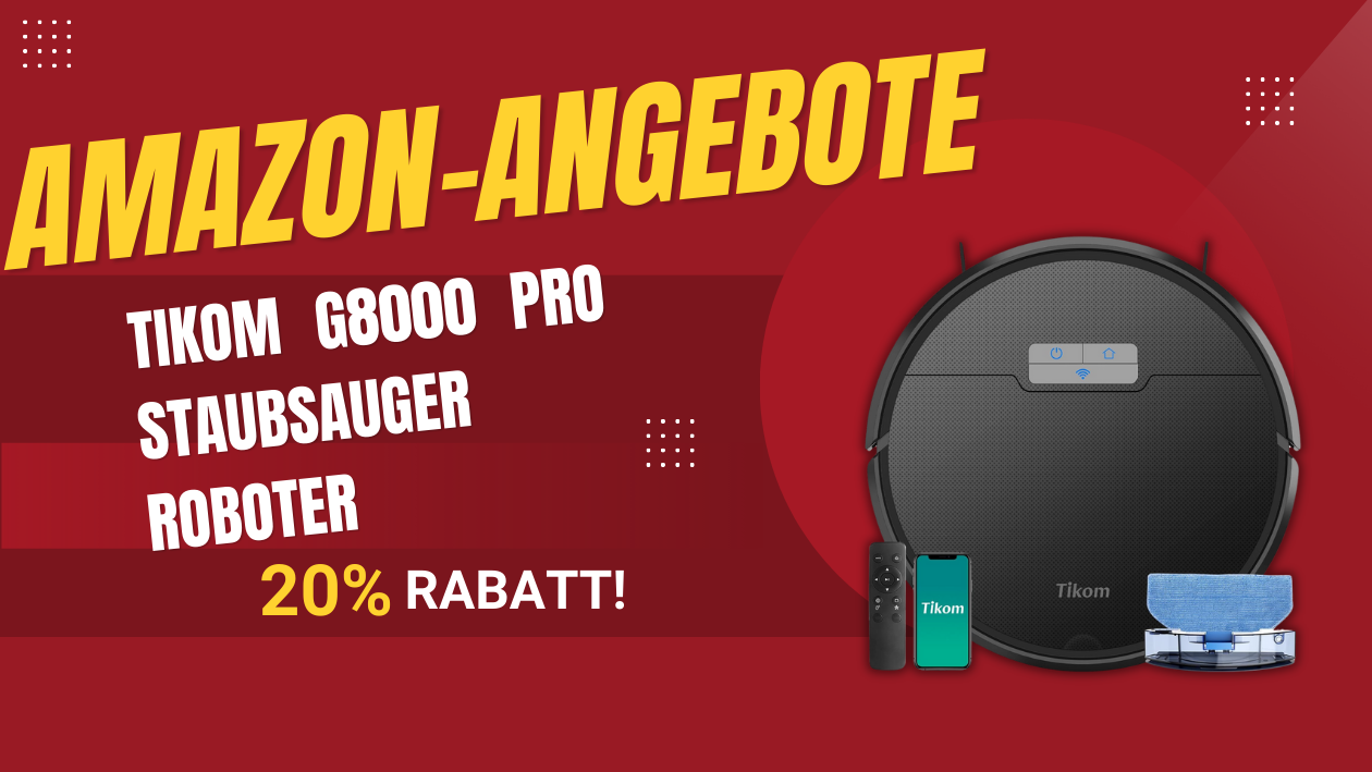 Tikom G8000 Pro Staubsauger Roboter – Jetzt 40€ reduziert!