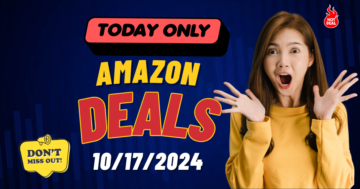 Today's Hot Amazon Deals – 10/17/2024