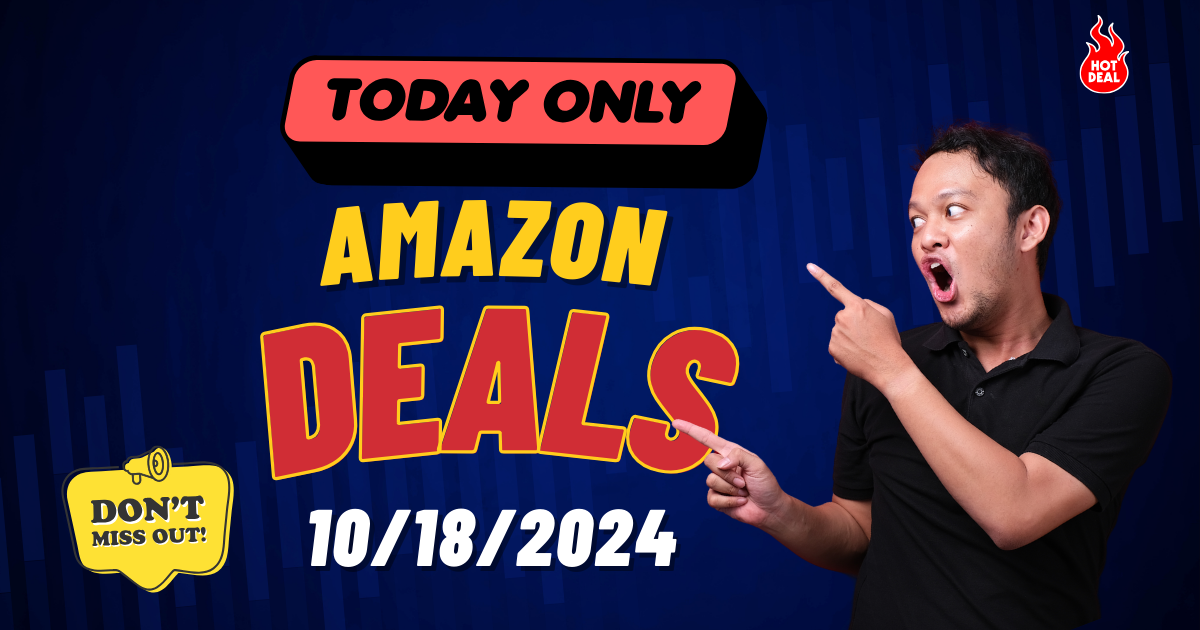 Today's Hot Amazon Deals – 10/18/2024