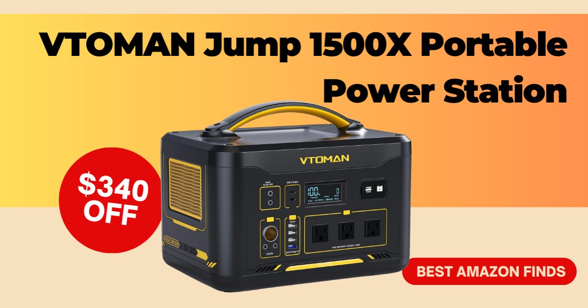 VTOMAN Jump 1500X Portable Power Station - Buy NOW $340 Off!