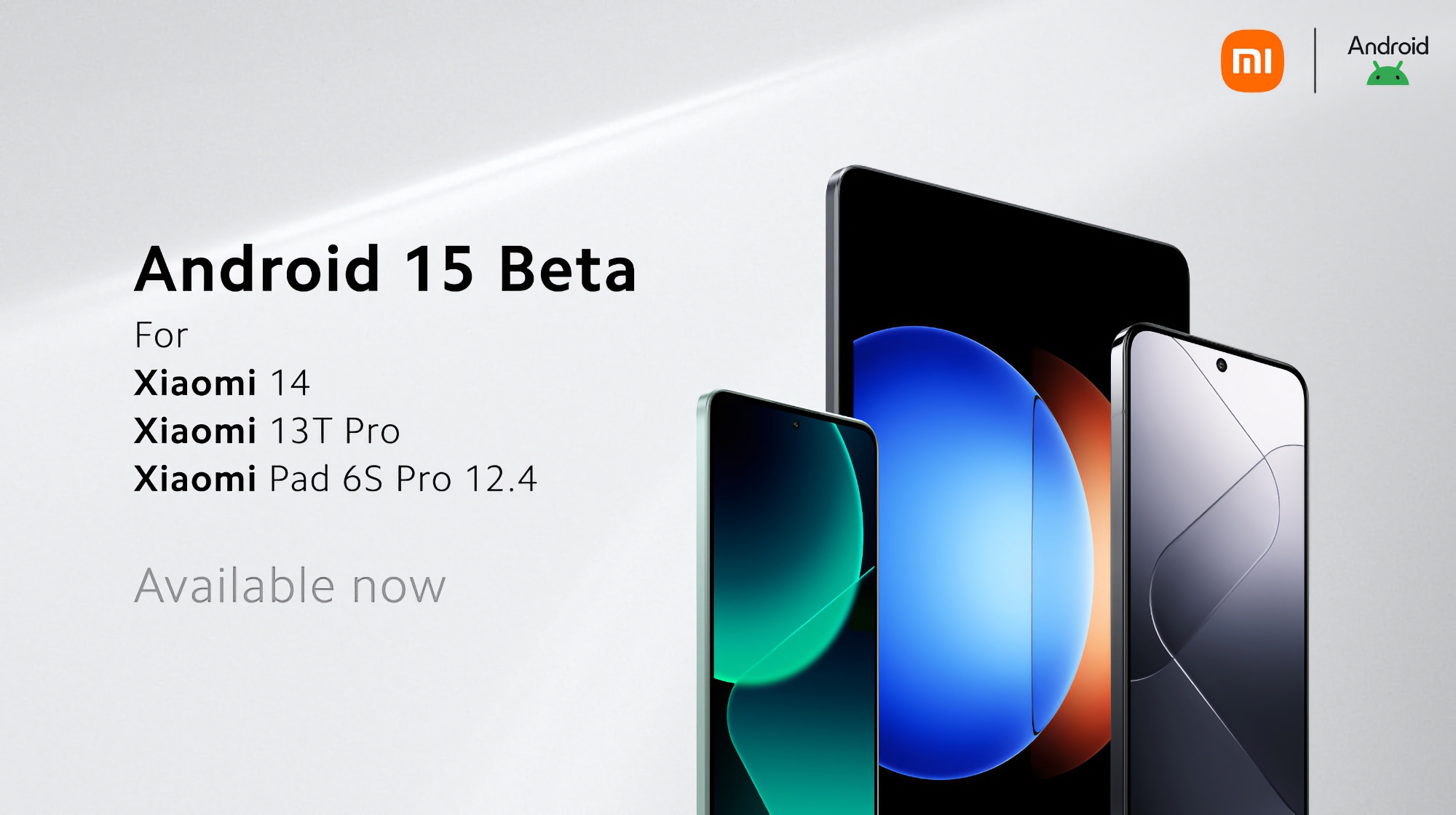 Xiaomi 14, Xiaomi 13T Pro e Xiaomi Pad 6S Pro hanno ricevuto la versione beta di Android 15