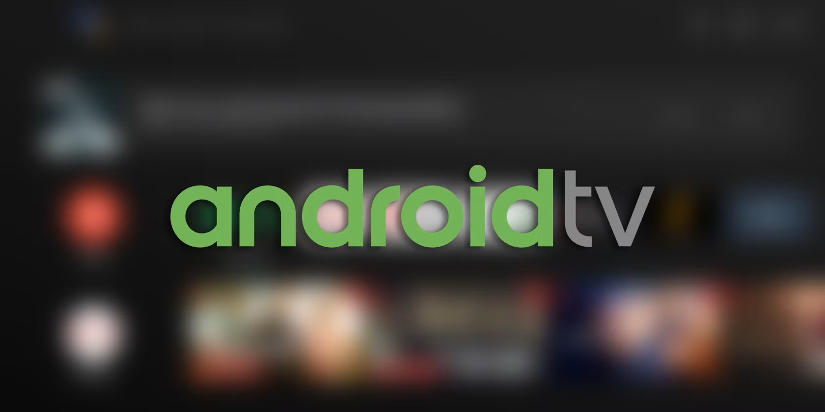 Google met à jour les exigences relatives aux téléviseurs intelligents Android TV