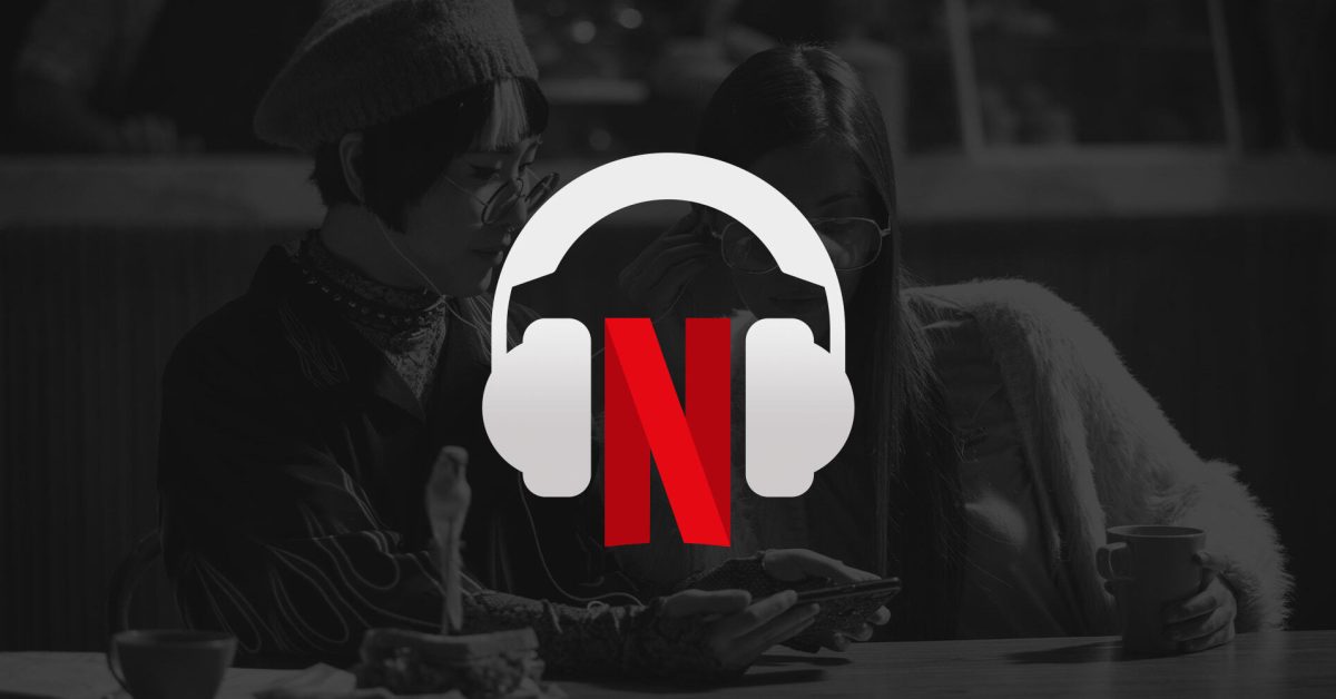 Mit Netflix-Upgrades können Sie Spatial Audio auch ohne Surround-Sound-System genießen
