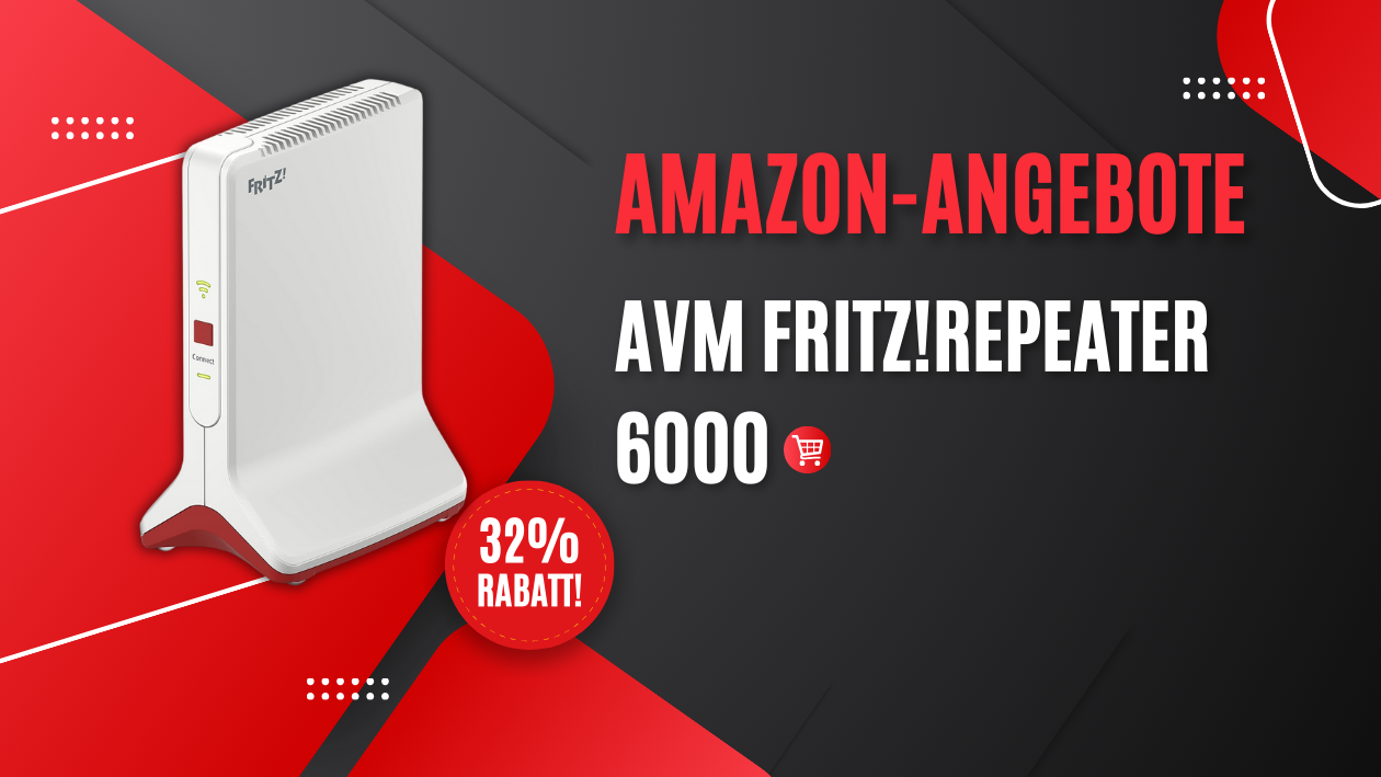 AVM FRITZ!Repeater 6000: Ihr WLAN-Held jetzt 32% günstiger!