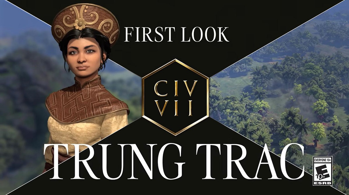 Civilisation VII developers introduced Trung Trac, the fearless leader of the Vietnamese people