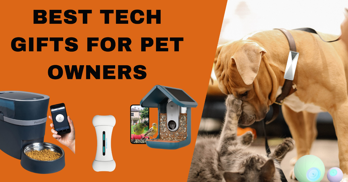 Best Tech Gifts for Pet Owners 2024