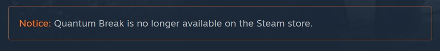 Через проблеми з ліцензією Quantum Break тимчасово вилучено з продажу в цифрових магазинах Microsoft Store і Steam. Гра недоступна і в Game Pass-2