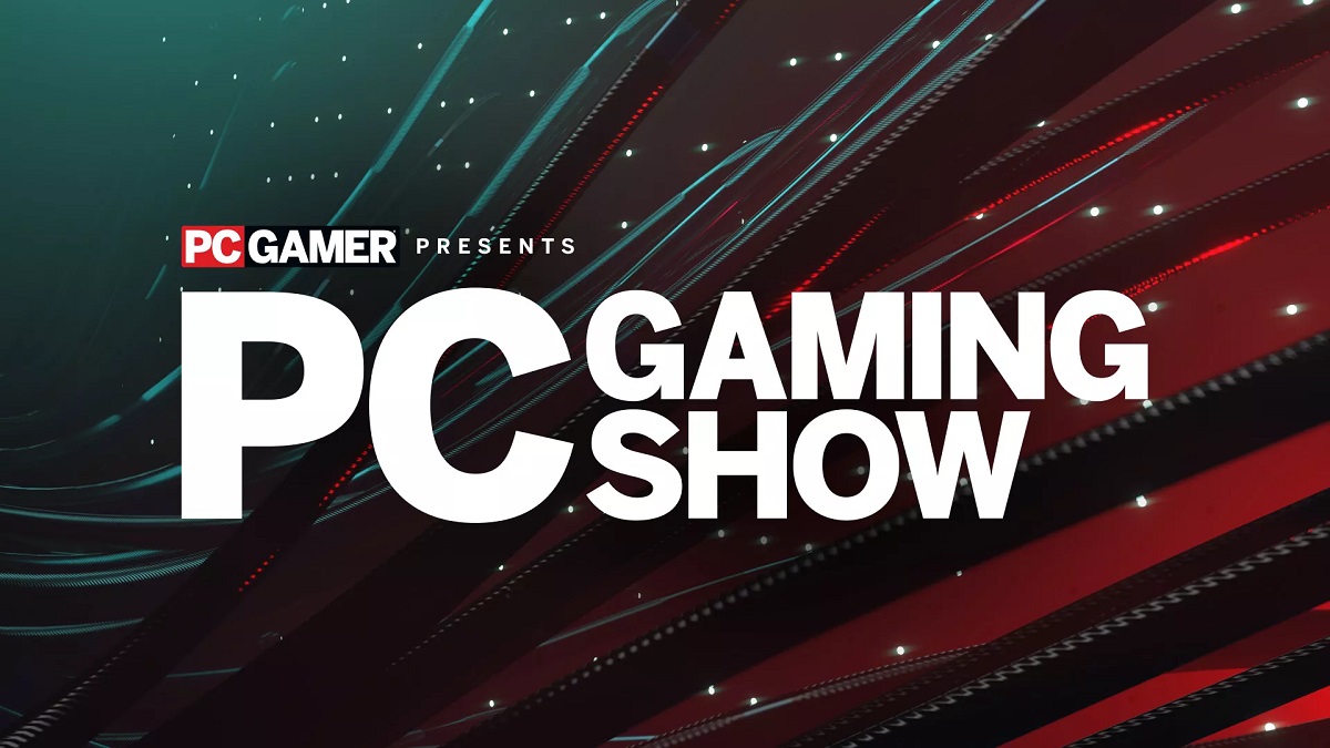 На PC Gaming Show представлять 55 ігор, з яких 15 - ще неанонсовані!