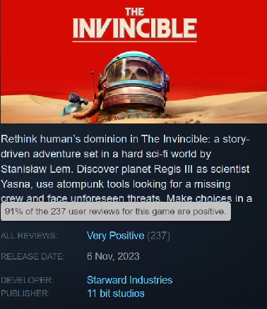 The Invincible no ha causado furor entre los jugadores, pero los que lo han probado han quedado encantados. El juego tiene más de un 90% de críticas positivas en Steam-2