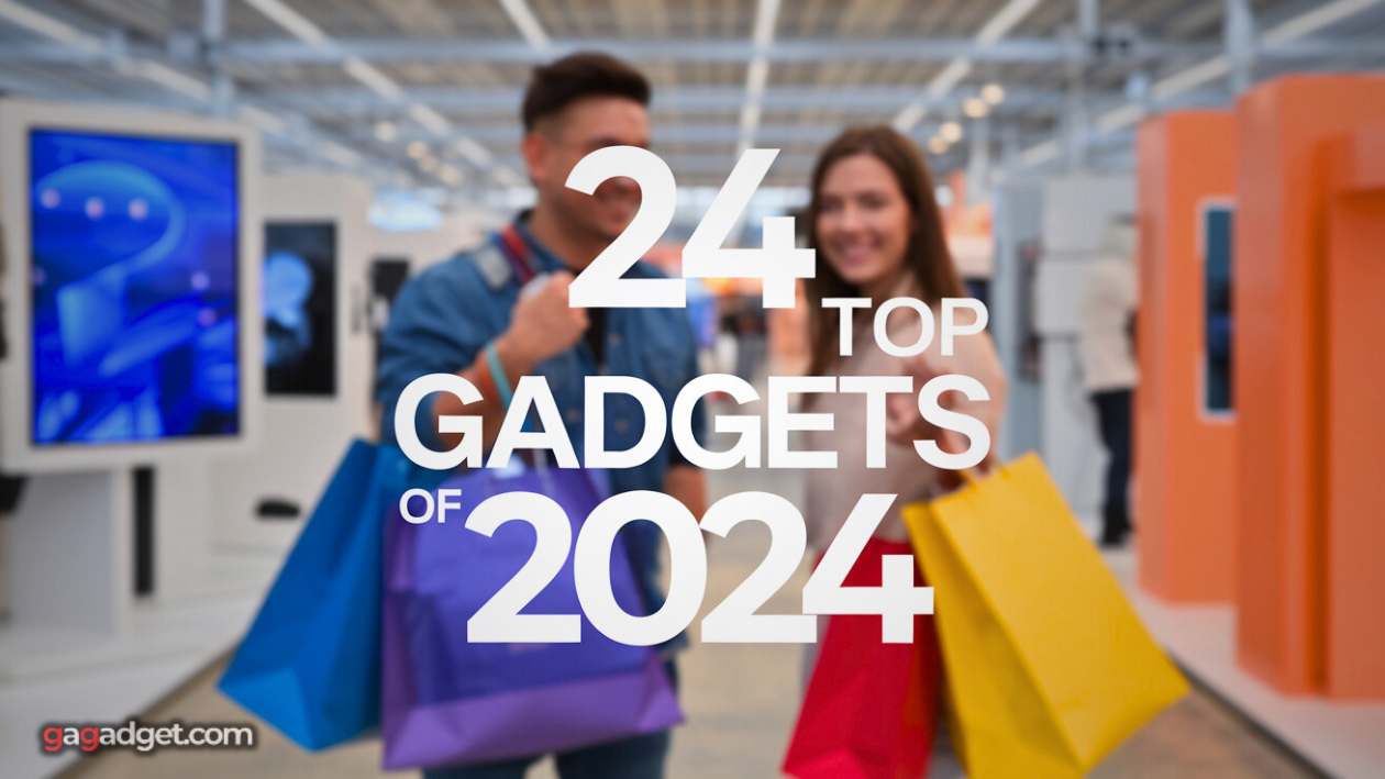 TOP 24 Gadgets of 2024